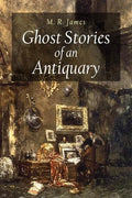 Ghost Stories of an Antiquary - Paperback