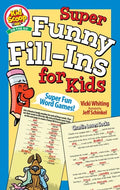 Super Funny Fill-Ins for Kids - Paperback