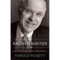 The Ralph D. Winter Story: How One Man Dared to Shake Up World Missions - Paperback