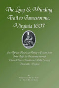 The Long & Winding Trail to Jamestowne, Virginia 1607 - Paperback