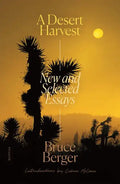 A Desert Harvest: New and Selected Essays - Paperback
