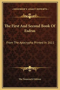 The First and Second Book of Esdras: From the Apocrypha Printed in 1611 - Hardcover