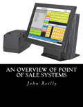 An Overview of Point of Sale Systems - Paperback