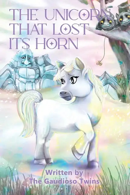 The Unicorn that Lost Its Horn - Paperback