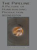 The Pipeline: A Picture of Homebuilding Production - Second Edition - Hardcover