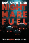 100% Unfiltered Nightmare Fuel - Paperback