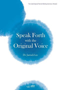 Speak Forth with the Original Voice - Paperback