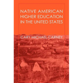 Native American Higher Education in the United States - Paperback