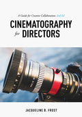 Cinematography for Directors: A Guide for Creative Collaboration - Paperback