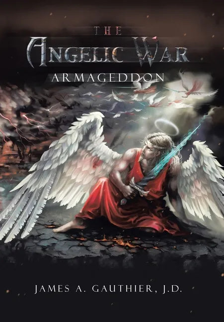 The Angelic War: Armageddon - Hardcover