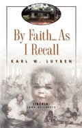 By Faith...as I Recall - Paperback