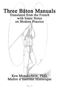 Three Bâton Manuals: Translated from the French with Some Notes on Modern Practice - Paperback