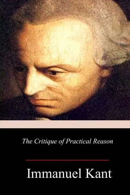The Critique of Practical Reason - Paperback