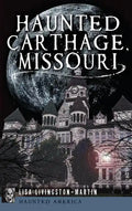 Haunted Carthage, Missouri - Hardcover