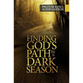 Finding God's Path in a Dark Season - Paperback