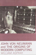 John von Neumann and the Origins of Modern Computing - Paperback