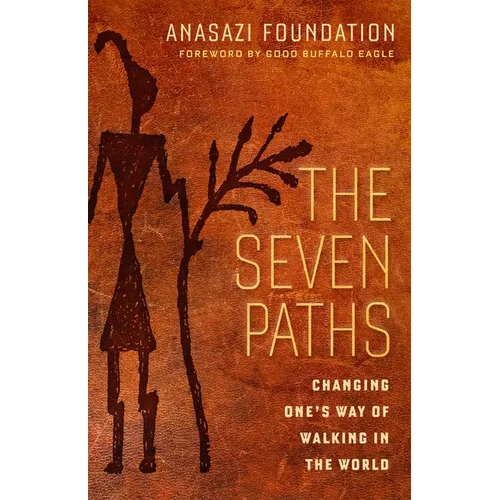 The Seven Paths: Changing One's Way of Walking in the World - Paperback