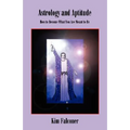 Astrology and Aptitude: How to Become What You Were Meant to Be - Paperback