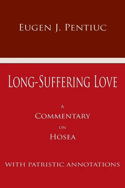 Long Suffering Love: A Commentary on Hosea - Paperback