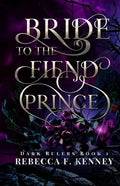 Bride to the Fiend Prince: A Dark Rulers Romance - Paperback