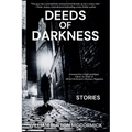 Deeds of Darkness: William Burton McCormick Short Story Collections - Paperback
