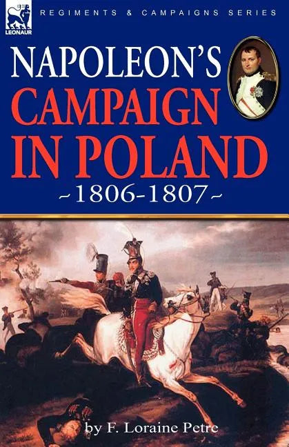 Napoleon's Campaign in Poland 1806-1807 - Paperback