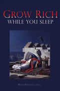 Grow Rich While you Sleep - Paperback