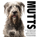 Mutts: A Celebration of Mystery Mixed Breeds - Hardcover