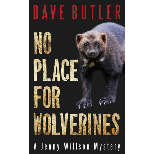 No Place for Wolverines: A Jenny Willson Mystery - Paperback