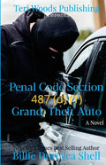 Penal Code Section 487 (d) (1) Grand Theft Auto - Paperback