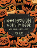 Halloween Activity Book for Kids: Mazes, Word Searches and Coloring Pages - Paperback