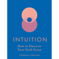 Intuition: How to Discover Your Sixth Sense - Hardcover
