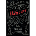 The Vampyre - A Tale (Fantasy and Horror Classics) - Paperback