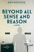 Beyond All Sense and Reason - Paperback