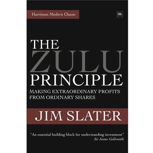 The Zulu Principle: Making Extraordinary Profits from Ordinary Shares - Hardcover