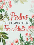 Psalms Coloring Book For Adults: A Beautiful Coloring Book For Creative Adults - Paperback