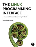 The Linux Programming Interface: A Linux and Unix System Programming Handbook - Hardcover