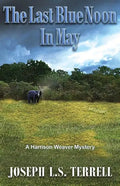 The Last Blue Noon In May - Paperback