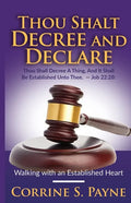 Thou Shalt Decree and Declare: Walking with an Established Heart - Paperback
