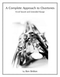 A Complete Approach to Overtones: Vivid Tone and Extended Range - Paperback