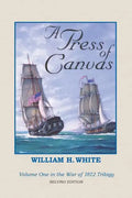 A Press of Canvas: War of 1812 Trilogy Volume 1 - Paperback
