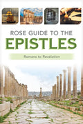 Rose Guide to the Epistles: Charts and Overviews from Romans to Revelation - Paperback