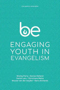 Be: Engaging Youth in Evangelism - Paperback