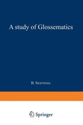 A Study of Glossematics: Critical Survey of Its Fundamental Concepts - Paperback