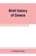 Brief history of Greece: with readings from prominent Greek historians - Paperback
