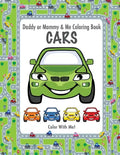 Color With Me! Daddy or Mommy & Me Coloring Book: Cars - Paperback