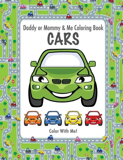 Color With Me! Daddy or Mommy & Me Coloring Book: Cars - Paperback
