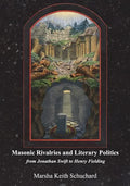 Masonic Rivalries and Literary Politics: From Jonathan Swift to Henry Fielding - Paperback