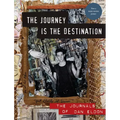 The Journey Is the Destination, Revised Edition: The Journals of Dan Eldon - Hardcover