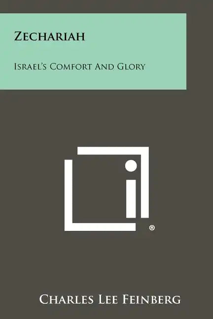 Zechariah: Israel's Comfort and Glory - Paperback